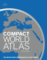 DK Compact World Atlas: The Essential Atlas for All the Family with Easy-to-Read Maps and Country Factfiles