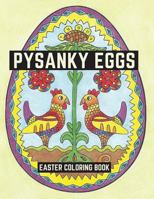 Pysanky Eggs: Easter Coloring Book 0692658939 Book Cover