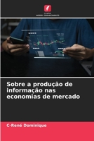 Sobre a produção de informação nas economias de mercado (Portuguese Edition) B0CHLCMBQ6 Book Cover