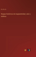Rasgos históricos de magnanimidad, valor y nobleza 3368106414 Book Cover