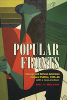 Popular Fronts: Chicago and African-American Cultural Politics, 1935-46 0252024400 Book Cover