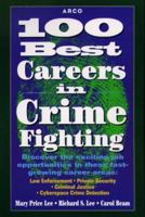 100 Best Careers in Crime Fighting 002861397X Book Cover