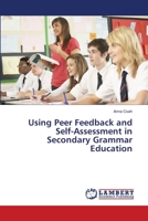 Using Peer Feedback and Self-Assessment in Secondary Grammar Education 3659456365 Book Cover