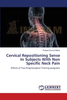 Cervical Repositioning Sense In Subjects With Non Specific Neck Pain 3659354961 Book Cover