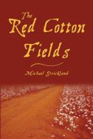 The Red Cotton Fields 1592865534 Book Cover