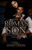 The Roma's Son (The Roma Mafia Series) B0GDLR5J7K Book Cover