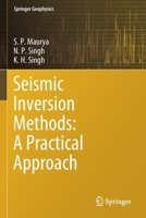 Seismic Inversion Methods: A Practical Approach 3030456641 Book Cover