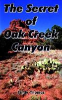 The Secret Of Oak Creek Canyon 1420801600 Book Cover