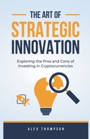 The Art of Strategic Innovation B0CBDK4WBP Book Cover