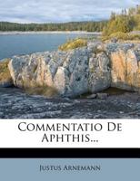 Commentatio De Aphthis... 1247450325 Book Cover