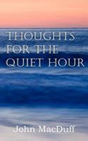 Thoughts for the Quiet Hour 1612037321 Book Cover