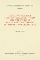 Objective Methods for Testing Authenticity and the Study of Ten Doubtful Comedias Attributed to Lope de Vega 0807891061 Book Cover