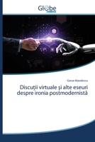 Discuţii virtuale şi alte eseuri despre ironia postmodernistă 6200594740 Book Cover