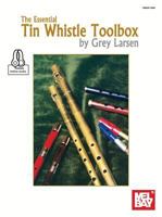The Essential Tin Whistle Toolbox 0786687592 Book Cover