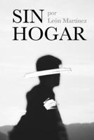SIN HOGAR (Spanish Edition) B0C8QYXW88 Book Cover