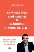 Le marketing expérientiel et sensoriel en point de vente (French Edition) B0CN7WH8Y7 Book Cover