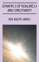 Dynamics of Godliness and Christianity 1478765119 Book Cover