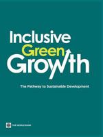 Inclusive Green Growth: The Pathway to Sustainable Development 0821395513 Book Cover