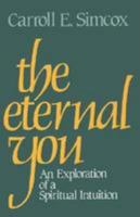 The Eternal You: An Exploration of a Spiritual Intuition 0824507452 Book Cover
