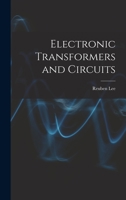 Electronic Transformers and Circuits 1015014518 Book Cover