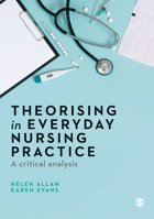 Theorising in Everyday Nursing Practice: A Critical Analysis 1526468352 Book Cover