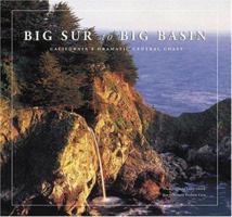 Big Sur to Big Basin: California's Dramatic Central Coast 0811819663 Book Cover