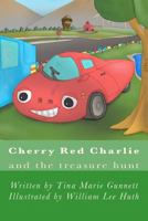 Cherry Red Charlie and the Treasure Hunt 1481248324 Book Cover