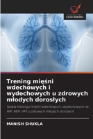 Trening miesni wdechowych i wydechowych u zdrowych mlodych doroslych (Polish Edition) 6207834984 Book Cover
