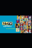 MeTV: The Unauthorized Guide to Classic Television B0CH242KNV Book Cover