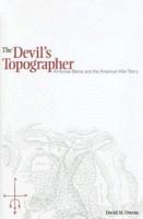 The Devil's Topographer: Ambrose Bierce and the American War Story 1572334649 Book Cover