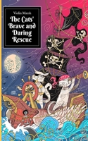 The Cats' Brave and Daring Rescue (The Cat Adventures) 1679598139 Book Cover