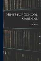 Hints For School Gardens 1018250603 Book Cover
