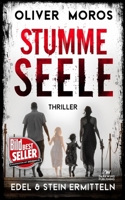 Stumme Seele: Ein Edel & Stein Thriller (Kripo Berlin / Edel & Stein ermitteln) (German Edition) 3911839006 Book Cover