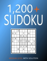 1200+ Sudoku: Medium Level Puzzles With Solutions B0BZ9S13JB Book Cover