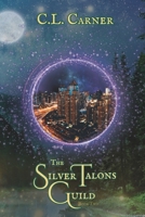 The Silver Talons Guild: Book Two B0G3LZ2G3C Book Cover
