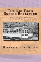 The Kid from Snoose Boulevard 1523699205 Book Cover