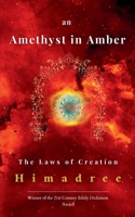 An Amethyst in Amber The laws of creation (Leaders Miss) B0GGT4FMRL Book Cover