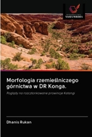Morfologia rzemieslniczego górnictwa w DR Konga.: Poglady na rozczlonkowane prowincje Katangi (Polish Edition) 6202615265 Book Cover
