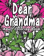 Dear Grandma: Large Adult Coloring Book 1545145733 Book Cover