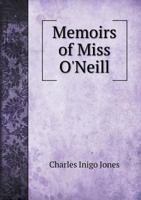 Memoirs of Miss O'Neill 110414560X Book Cover