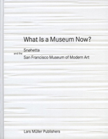 Snohetta: Making the San Francisco Museum of Modern Art Expansion 3037785071 Book Cover