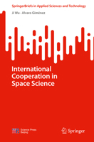International Cooperation in Space Science (SpringerBriefs in Applied Sciences and Technology) 9819683653 Book Cover