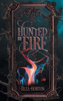 Hunted By Fire 1038372275 Book Cover
