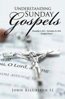 Understanding Sunday Gospels: December 27, 2018-November 26, 2019 152453322X Book Cover