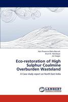 Eco-restoration of High Sulphur Coalmine Overburden Wasteland 3848409453 Book Cover