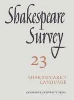 Shakespeare Survey 23 - Shakespeare's Language, Vol. 23 0521523605 Book Cover