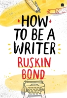 How to Be a Writer 9353579376 Book Cover
