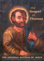 The Gospel of Thomas: The Original Sayings of Jesus 1935807439 Book Cover