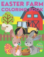 Easter Farm Coloring Book: Ester egg Farm Animals and Tractor B08X5WCLPJ Book Cover