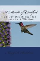 A Month of Comfort: 31-Day Devotional for Those in Affliction 1492907391 Book Cover